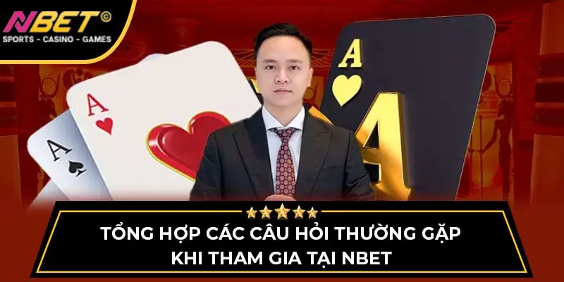 NBET Khai Xuân Phát Lộc Nhận Ngàn Ưu Đãi | Link Chuẩn 2026 13 Tổng hợp các câu hỏi thường gặp khi tham gia tại NBET